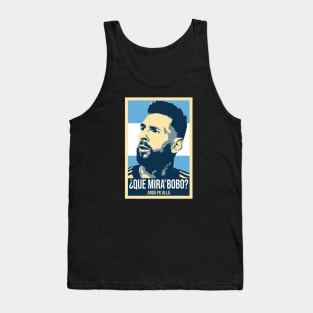 Messi - Qué mira bobo? Andá pa allá - Lionel Messi shirt meme v2 Tank Top